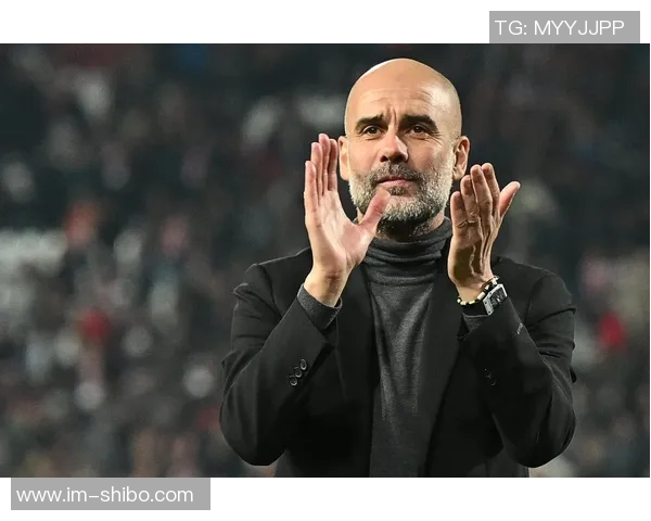 瓜迪奥拉称赞戴奇球队顽强表现强调今日三分的重要性 瓜迪奥拉称赞戴奇球队顽强表现强调今日三分的重要性